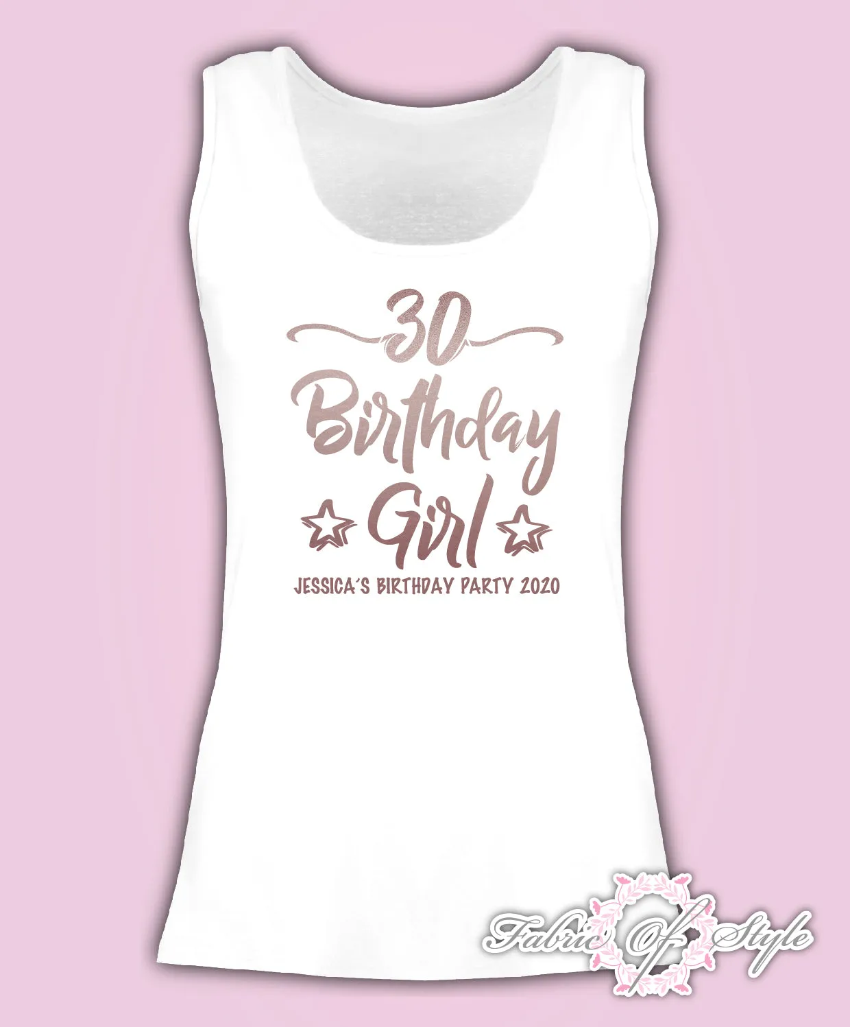 Personalised Vest Tank Birthday Girl Any Year 18th 21st 30th 40th T-shirt Female Rose Gold